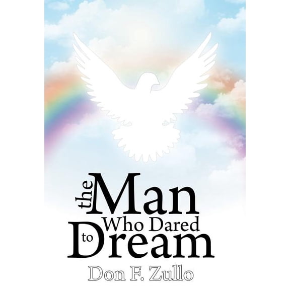 The Man Who Dared to Dream, (Hardcover)