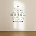 thumbnail image 1 of The Man Who Does Not Read Good Books Is No Better Than The Man Who Can't Quote Vinyl Wall Art Wall Sticker Decal Home Kids Room Study Room Boys Girls Wall Décoration Design Wall Décor Size(30x22 inch), 1 of 3