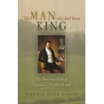 thumbnail image 1 of The Man Who Had Been King: The American Exile of Napoleon's Brother Joseph, (Paperback), 1 of 1