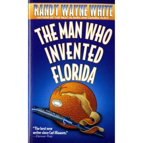 Pre-Owned The Man Who Invented Florida: A Doc Ford Novel (Doc Ford Novels, 3) (Mass Market Paperback) 0312953984
