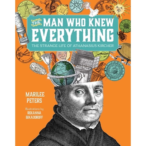 Pre-Owned The Man Who Knew Everything: The Strange Life of Athanasius Kircher (Paperback) 155451973X 9781554519736