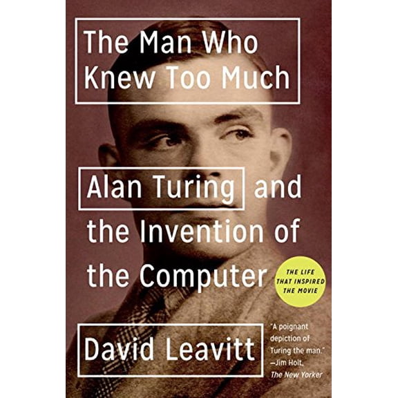 Pre-Owned The Man Who Knew Too Much: Alan Turing And The Invention Of The Computer (Great Discoveries) (Great Discoveries (Paperback)) Paperback
