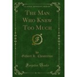 The Man Who Knew Too Much (Classic Reprint) - Walmart.com