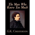 thumbnail image 1 of The Man Who Knew Too Much by G. K. Chesterton, Fiction, Mystery & Detective, (Hardcover), 1 of 1