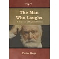 thumbnail image 1 of Pre-Owned The Man Who Laughs: A Romance of English History (Hardcover) 1618955179 9781618955173, 1 of 1