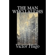 The Man Who Laughs by Victor Hugo, Fiction, Historical, Classics, Literary, Paperback