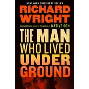 The Man Who Lived Underground A Novel, Hardcover