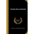 thumbnail image 1 of The Man Who Lost Himself Hardcover 1371549540 9781371549541 Stacpoole, H De Vere Henry De Vere 1, 1 of 1