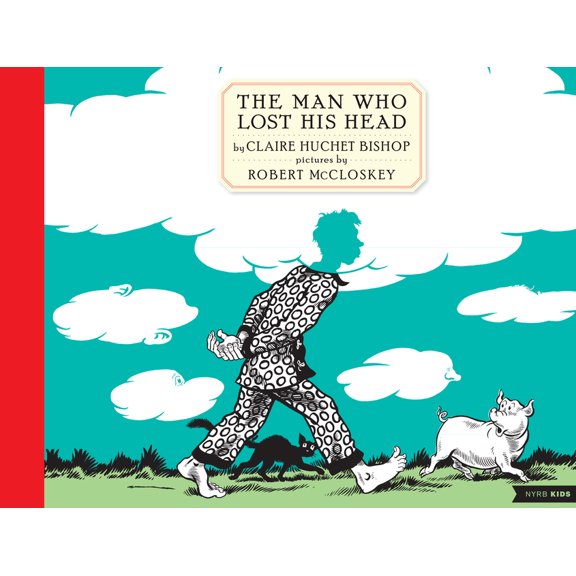 New York Review Children's Collecti The Man Who Lost His Head, (Hardcover)