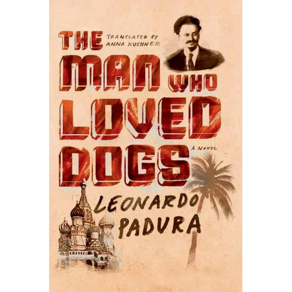 The Man Who Loved Dogs, (Paperback)