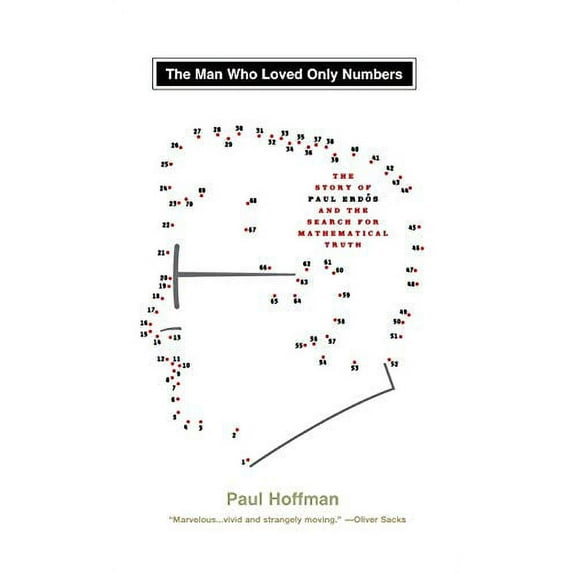 The Man Who Loved Only Numbers : The Story of Paul Erdos and the Search for Mathematical Truth (Hardcover)