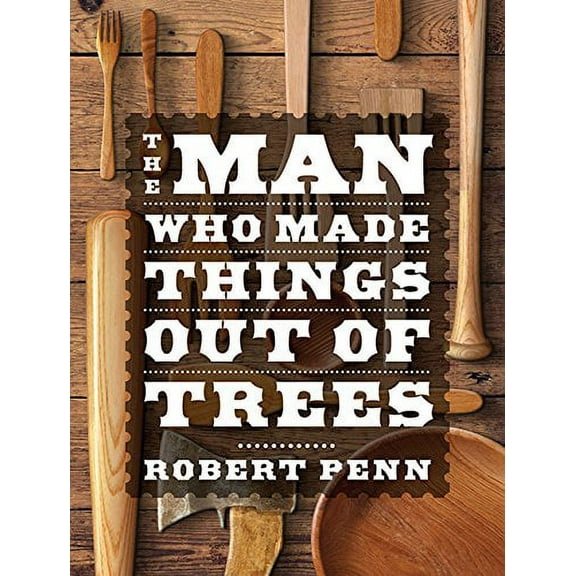 The Man Who Made Things Out of Trees (Audiobook)