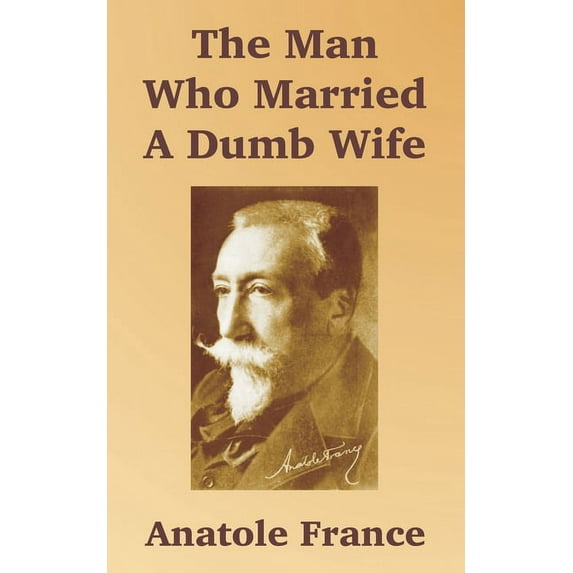 The Man Who Married A Dumb Wife (Paperback)