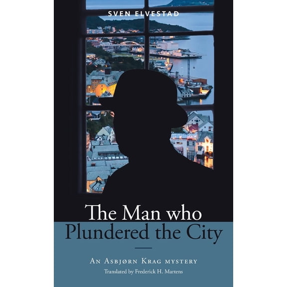 Scandinavian Mystery Classics The Man Who Plundered the City: An Asbjrn Krag mystery, (Paperback)