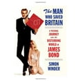 thumbnail image 1 of Pre-Owned The Man Who Saved Britain: A Personal Journey into the Disturbing World of James Bond (Hardcover) 0374299382 9780374299385, 1 of 1