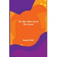 thumbnail image 1 of The Man Who Saved the Earth, (Paperback), 1 of 1