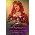 thumbnail image 1 of Pre-Owned "The Man Who Thought Himself a Woman" and Other Queer Nineteenth-Century Short Stories (Q19: The Queer American Nineteenth Century), 1 of 1