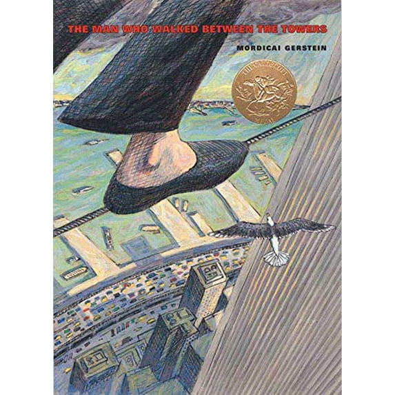 Pre-Owned The Man Who Walked Between the Towers: (Caldecott Medal Winner) (Paperback) 031236878X 9780312368784