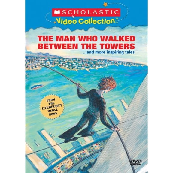 The Man Who Walked Between the Towers... and More Inspiring Tales (Scholastic Video Collection) [DVD]