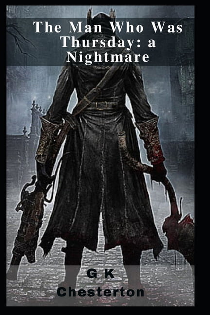 The Man Who Was Thursday: a Nightmare, (Paperback)