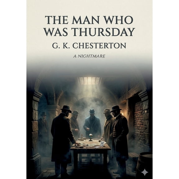 The Man Who Was Thursday: by G. K. Chesterton, (Paperback)