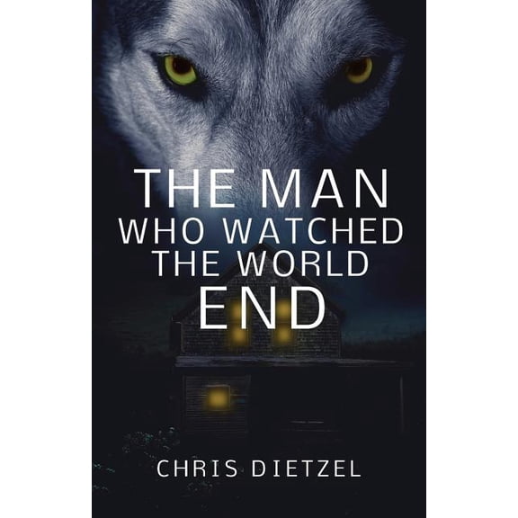 The Man Who Watched The World End  The Great De-evolution   Paperback  1484080513 9781484080511 Chris Dietzel