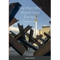 thumbnail image 1 of The Man Who Would Save Europe, The Pope Goes To Kyiv (Paperback), 1 of 1