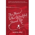 thumbnail image 1 of Pre-Owned The Man Who Wouldn't Stand Up (Paperback) 1908885114 9781908885111, 1 of 1