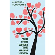 The Man Whom the Trees Loved, Paperback
