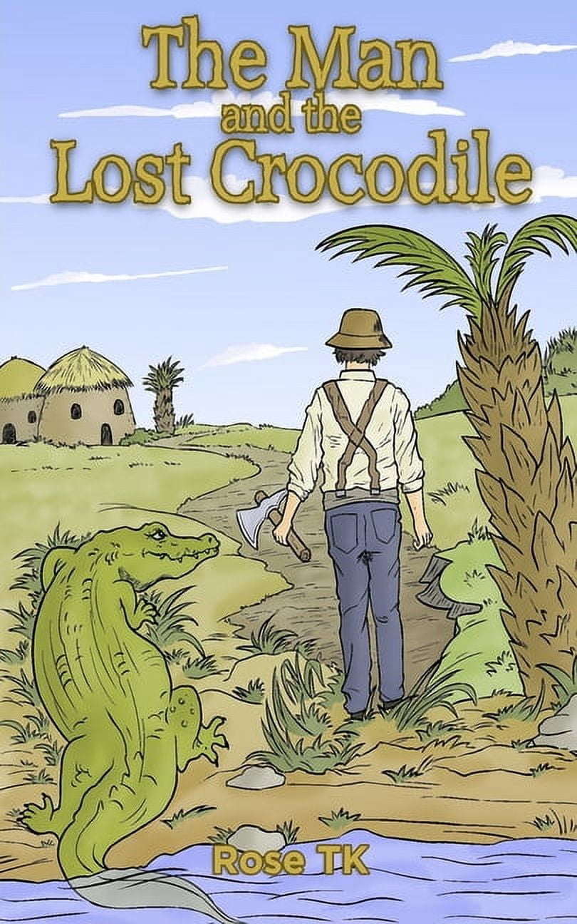 The Man and the Lost Crocodile, (Paperback)