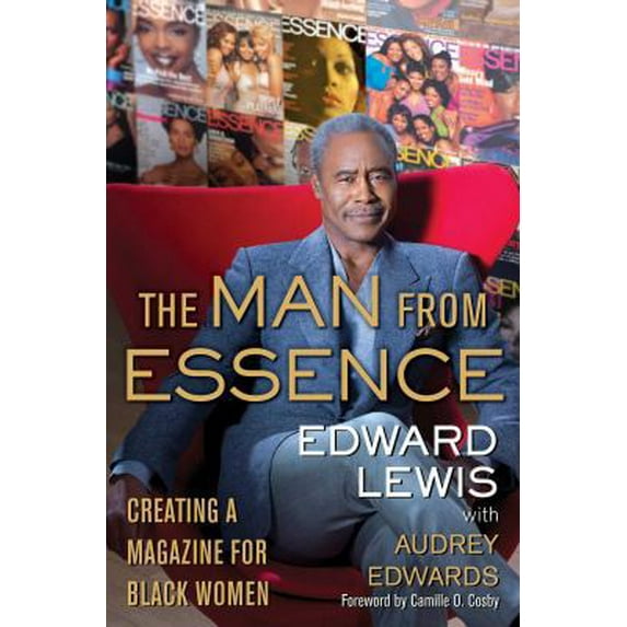 Pre-Owned The Man from Essence : Creating a Magazine for Black Women (Hardcover)