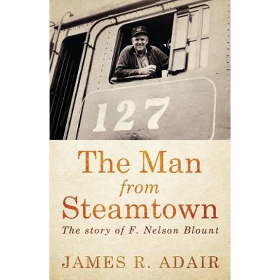 Pre-Owned The Man from Steamtown (Paperback) 9781632690425