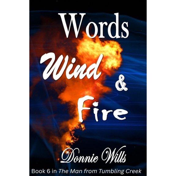 The Man from Tumbling Creek Words Wind & Fire, Book 6, (Paperback)