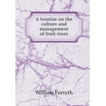 thumbnail image 1 of A Treatise on the Culture and Management of Fruit-Trees (Paperback), 1 of 1