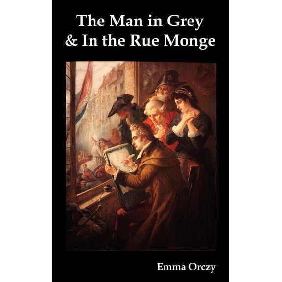 The Man in Grey and in the Rue Monge (Hardcover)
