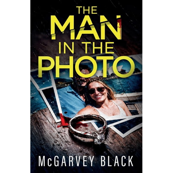 The Man in the Photo: An absolutely addictive psychological thriller with a shocking final twist, (Paperback)