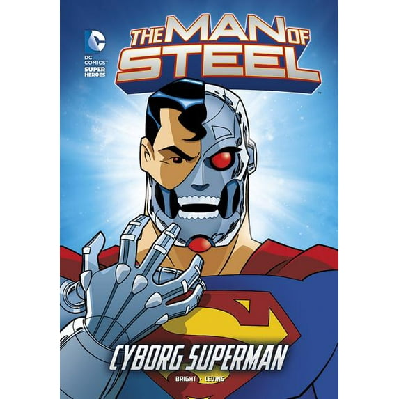 Man of Steel The Man of Steel: Cyborg Superman, (Paperback)