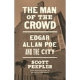 thumbnail image 1 of The Man of the Crowd: Edgar Allan Poe and the City, (Paperback), 1 of 1
