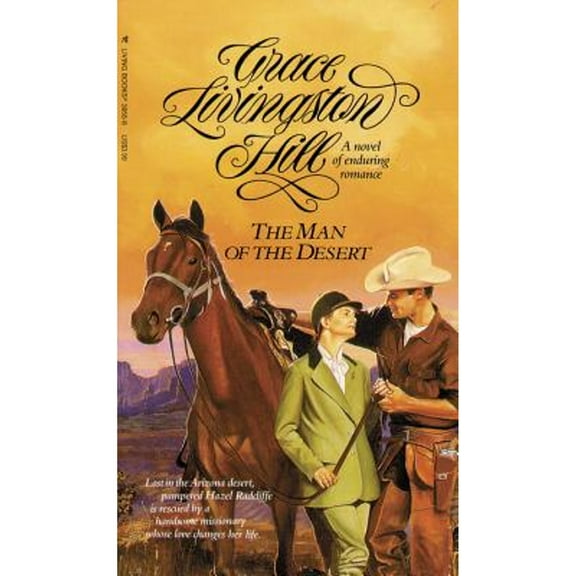 Pre-Owned The Man of the Desert (Grace Livingston Hill #63) (Paperback) 0842339558 9780842339551
