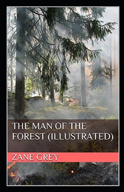 The Man of the Forest Illustrated (Paperback)