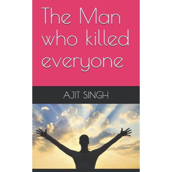 The Man who killed everyone Paperback