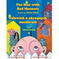 thumbnail image 1 of Teaching Stories The Man with Bad Manners / Czlowiek o okropnych manierach: Bilingual English-Polish Edition / Wydanie dwujęzyczne a, (Paperback), 1 of 1