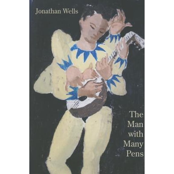 Pre-Owned The Man with Many Pens (Paperback 9781935536635) by Jonathan Wells