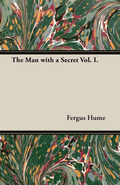 The Man with a Secret Vol. I. (Paperback)