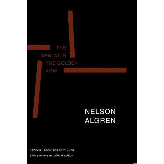 Pre-Owned The Man with the Golden Arm (50th Anniversary Edition): 50th Anniversary Critical Edition (Paperback) 1583220089 9781583220085