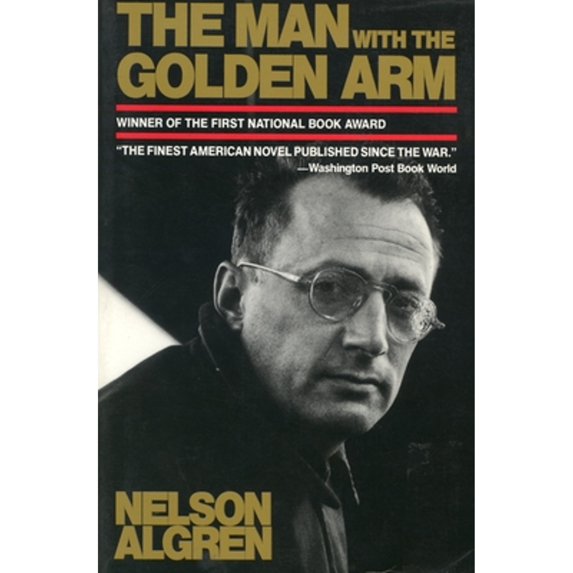 Pre-Owned The Man with the Golden Arm (Paperback) 1888363185 9781888363180