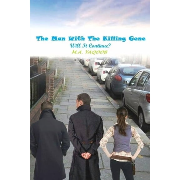 The Man with the Killing Gene : Will It Continue? (Series #1) (Paperback)