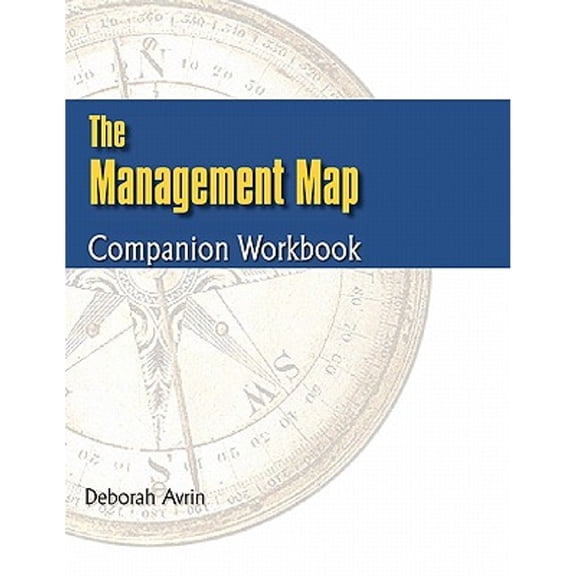 Pre-Owned The Management Map Companion Workbook (Paperback) by Deborah Avrin