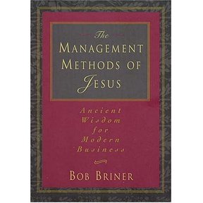 Pre-Owned The Management Methods of Jesus: Ancient Wisdom for Modern Business Paperback
