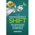 thumbnail image 1 of The Management Shift: How to Harness the Power of People and Transform Your Organization for Sustainable Success, (Hardcover), 1 of 1
